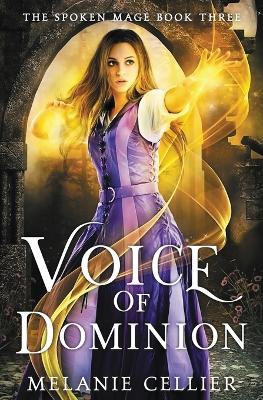 Voice of Dominion - Cellier, Melanie