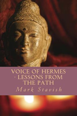 Voice of Hermes - Lessons from the Path - DeStefano III, Alfred (Editor), and Stavish, Mark