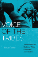 Voice of the Tribes: A History of the National Tribal Chairmen's Association