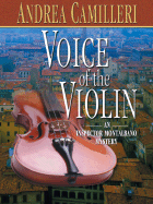 Voice of the Violin - Camilleri, Andrea, and Sartarelli, Stephen, Mr. (Translated by)
