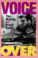 Voice Over: The Making of Black Radio