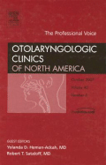 Voice Professional, an Issue of Otolaryngologic Clinics: Volume 40-5