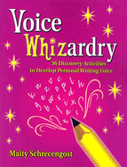 Voice Whizardry: 36 Discovery Activities to Develop Personal Writing Voice
