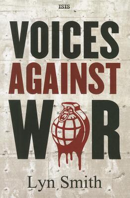 Voices Against War - Smith, Lyn