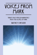 Voices from Mark: Twenty First-Person Narratives from the Gospel of Mark