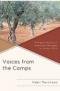 Voices from the Camps: A People's History of Palestinian Refugees in Jordan, 2006