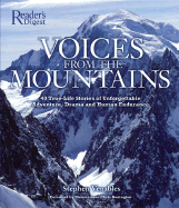 Voices from the Mountains: 40 True-Life Stores of Unforgettable Adventure, Drama, and Human Endurance