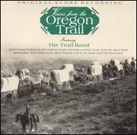 Voices from The Oregon Trail (Original Score Recording) - The Trail Band