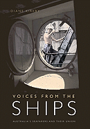 Voices from the Ships: Australia's Seafarers and Their Union