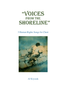 Voices From The Shoreline: 3 Human Rights Songs for Choir