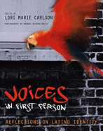 Voices in First Person: Reflections on Latino Identity - Carlson, Lori Marie (Editor), and Rivera-Ortiz, Manuel (Photographer)