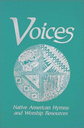 Voices: Native American Hymns and Worship Resources - Hofstra, Marilyn (Compiled by)