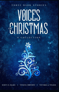 Voices of Christmas: A Collection