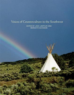 Voices of Counterculture in the Southwest - Loeffler, Jack