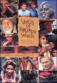 Voices of Forgotten Worlds: Traditional Music of Indigenous Peoples - Various Artists
