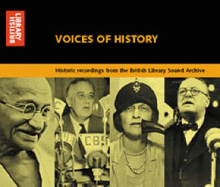Voices of History: Historic Recordings from the British Library Sound Archive
