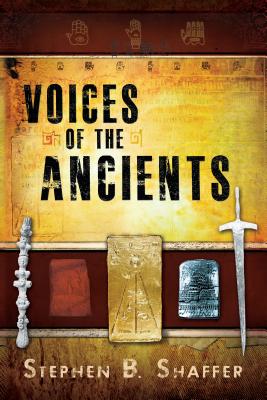 Voices of the Ancients - Shaffer, Stephen B