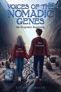 Voices Of The Nomadic Genes: My Enigmatic Beginning