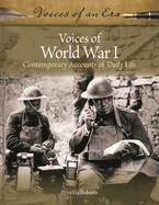 Voices of World War I: Contemporary Accounts of Daily Life