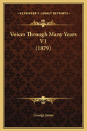 Voices Through Many Years V1 (1879)