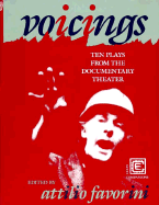 Voicings: Ten Plays from the Documentary Theatre