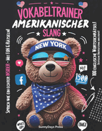Vokabeltrainer Amerikanischer Slang: Englisch Vokabeln spielend lernen mit Wortsuchrtseln - fr Anfnger, Erwachsene und Kinder! 1500 Englische Wrter suchen - deutsche bersetzung inklusive! (Englisch lernen Kinder 5. Klasse)