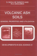 Volcanic Ash Soils: Genesis, Properties and Utilization Volume 21
