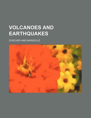 Volcanoes and Earthquakes - Zurcher, Fr D Ric