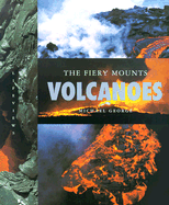 Volcanoes: The Fiery Mounts