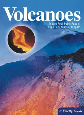 Volcanoes - Rosi, Mauro, and Papale, Paolo, and Lupi, Luca