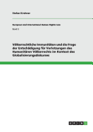 Volkerrechtliche Immunitaten Und Die Frage Der Entschadigung Fur Verletzungen Des Humanitaren Volkerrechts Im Kontext Des Globalisierungsdiskurses