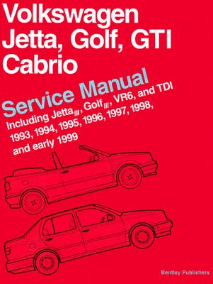 Volkswagen Jetta, Golf, GTI, Cabrio Service Manual: 1993-1999 by
