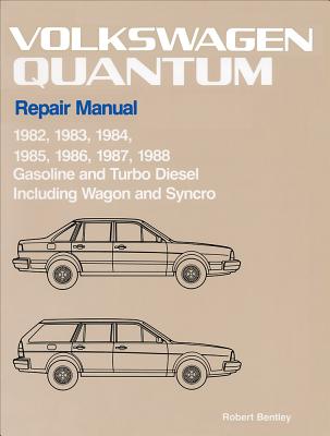 Volkswagen Quantum Repair Manual: 1982-1988 - Volkswagen of America