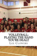 Volleyball: Playing the Hand You're Dealt