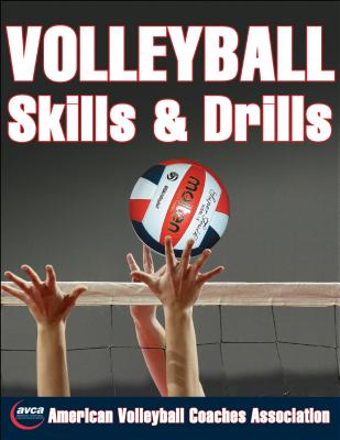 Volleyball Skills & Drills - American Volleyball Coaches Association (Editor)