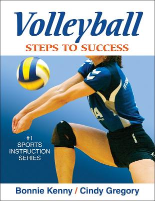 Volleyball: Steps to Success: Steps to Success - Kenny, Bonnie, and Gregory, Cindy