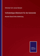 Vollstndiges Bibelwerk fr die Gemeinde: Neunter Band Dritte Abtheilung