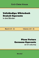 Vollst?ndiges Wrterbuch Deutsch-Esperanto in drei B?nden. Band 3 (S-Z): Plena Vortaro Germana-Esperanto en tri volumoj. Volumo 3 (S-Z)