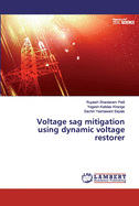 Voltage sag mitigation using dynamic voltage restorer