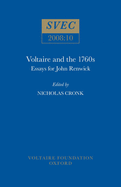 Voltaire and the 1760s: Essays for John Renwick