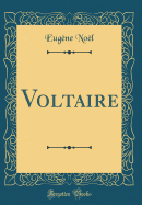 Voltaire (Classic Reprint)