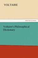 Voltaire's Philosophical Dictionary