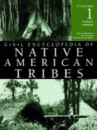 Volume 1: Uxl Encyclopedia of Native American Tribes