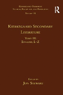 Volume 18, Tome III: Kierkegaard Secondary Literature: English L-Z