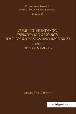 Volume 21, Tome II: Cumulative Index: Index of Names, L-Z - Nun Stewart, Katalin, and Stewart, Jon (Editor)