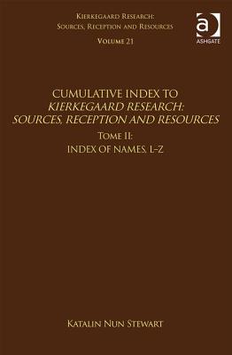 Volume 21, Tome II: Cumulative Index: Index of Names, L-Z - Nun Stewart, Katalin, and Stewart, Jon (Editor)