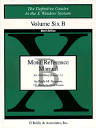 Volume 6b: Motif Reference Manual: Motif Reference Manual - Ferguson, Paula, and Brennan, David