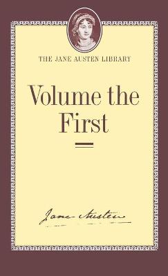 Volume the First: The Jane Austen Library - Austen, Jane, and Austen, and Cecil, David (Editor)