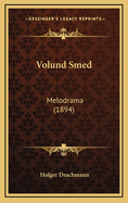 Volund Smed: Melodrama (1894)