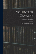 Volunteer Cavalry: The Lessons of the Decade